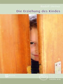 Die Erziehung des Kindes (eBook, ePUB) - Steiner, Rudolf