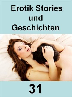 Cover Erotik Stories und Geschichten 31 (eBook, ePUB)