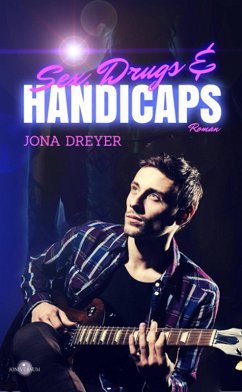 Sex, Drugs & Handicaps (eBook, ePUB) - Dreyer, Jona