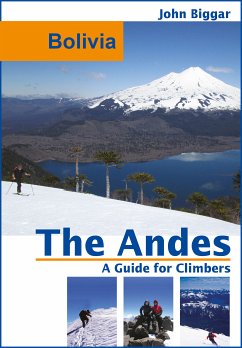 Bolivia: The Andes, a Guide For Climbers (eBook, ePUB) - Biggar, John