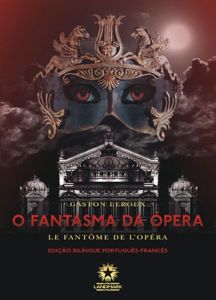 O fantasma da Ópera: Le fantôme de l'Opéra (eBook, ePUB)