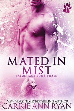 Mated in Mist (Talon Pack, #3) (eBook, ePUB) - Ryan, Carrie Ann