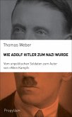 Wie Adolf Hitler zum Nazi wurde (eBook, ePUB)