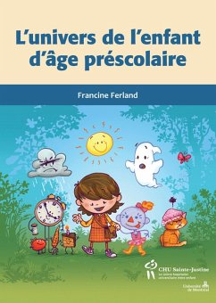 L'univers de l'enfant d'age prescolaire (eBook, ePUB) - Ferland, Francine