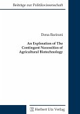 An Exploration of the Contingent Necessities of Agricultural Biotechnology (eBook, PDF)
