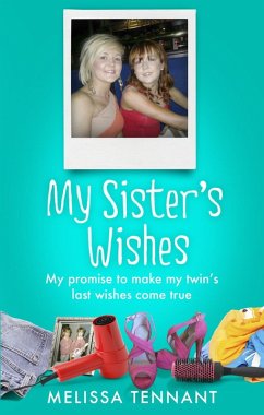 My Sister's Wishes (eBook, ePUB) - Tennant, Melissa My Sister's Wishes (eBook, ePUB) - Tennant, Melissa