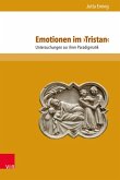 Emotionen im >Tristan< (eBook, PDF) Emotionen im >Tristan< (eBook, PDF)