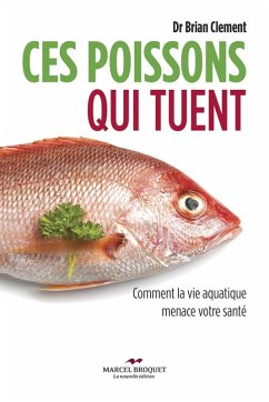 Ces poissons qui tuent (eBook, ePUB) - Clement, Dr Brian R.
