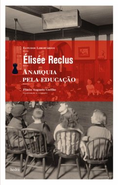 Anarquia pela educação (eBook, ePUB) - Reclus, Elisée