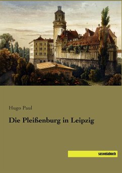 Die Pleißenburg in Leipzig - Paul, Hugo