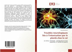 Troubles neurologiques liés à l¿intoxication par le plomb chez le rat - Benlahcen, Kheira