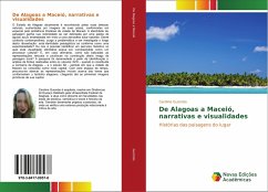 De Alagoas a Maceió, narrativas e visualidades