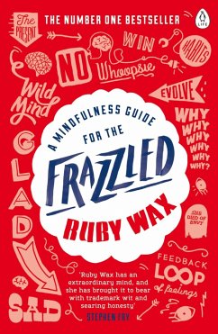 A Mindfulness Guide for the Frazzled (eBook, ePUB) - Wax, Ruby