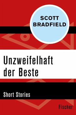 Unzweifelhaft der Beste (eBook, ePUB) - Bradfield, Scott