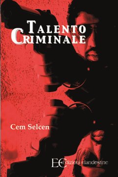 Talento criminale (fixed-layout eBook, ePUB) - Selcen, Cem