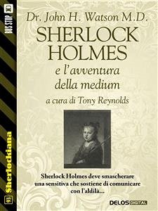 Sherlock Holmes e l'avventura della medium (eBook, ePUB) - John H. Watson M.D., Dr.; Reynolds, Tony