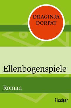 Ellenbogenspiele (eBook, ePUB) - Dorpat, Draginja