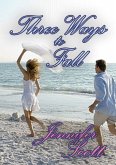 Three Ways to Fall (Tennessee Love: The Collection, #3) (eBook, ePUB)