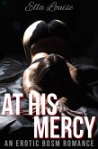 At His Mercy: An Erotic BDSM Romance (Control, #4) (eBook, ePUB) At His Mercy: An Erotic BDSM Romance (Control, #4) (eBook, ePUB)