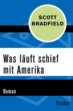 Was läuft schief mit Amerika (eBook, ePUB) - Bradfield, Scott