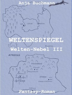 Weltenspiegel / Welten-Nebel Bd.3 (eBook, ePUB) - Buchmann, Anja
