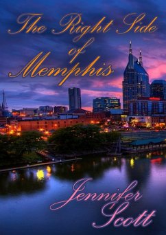 The Right Side of Memphis (Tennessee Love: The Collection, #1) (eBook, ePUB) - Scott, Jennifer