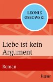 Liebe ist kein Argument (eBook, ePUB)