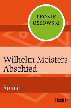 Wilhelm Meisters Abschied (eBook, ePUB) - Ossowski, Leonie