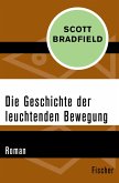 Die Geschichte der leuchtenden Bewegung (eBook, ePUB)