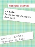 An alle Selbstmordattentäter der Welt (eBook, ePUB)