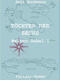 Töchter der Sechs / Welten-Nebel Bd.1 (eBook, ePUB)