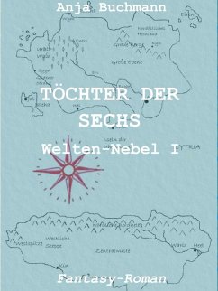 Töchter der Sechs / Welten-Nebel Bd.1 (eBook, ePUB) - Buchmann, Anja