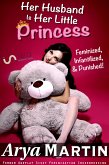 Her Husband Is Her Little Princess: Feminized, Infantilized, and Punished! (Femdom Ageplay Sissy Feminization Crossdressing) (eBook, ePUB)