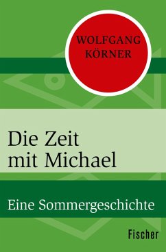Die Zeit mit Michael (eBook, ePUB) - Körner, Wolfgang