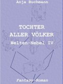 Tochter aller Völker / Welten-Nebel Bd.4 (eBook, ePUB)