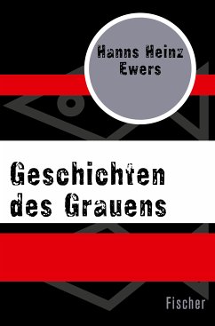 Geschichten des Grauens (eBook, ePUB) - Ewers, Hanns Heinz