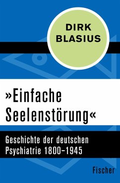 »Einfache Seelenstörung« (eBook, ePUB) - Blasius, Dirk