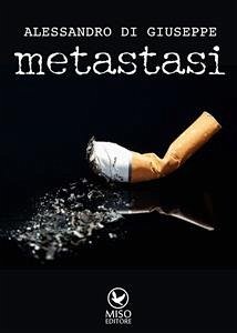 Metastasi (eBook, ePUB) - Di Giuseppe, Alessandro