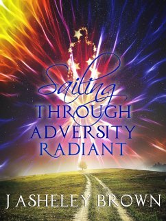 Cover Sailing Through Adversity Radiant (eBook, ePUB)
