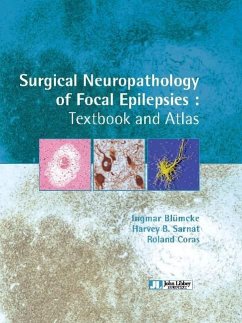 Surgical Neuropathology of Focal Epilepsies - Blumcke, Ingmar; Sarnat, Harvey B; Coras, Roland