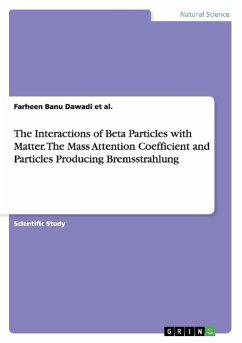 The Interactions of Beta Particles with Matter. The Mass Attention Coefficient and Particles Producing Bremsstrahlung