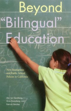 Beyond Bilingual Education - Gershberg, Alec Ian; Danenberg, Anne; Sanchez, Patricia