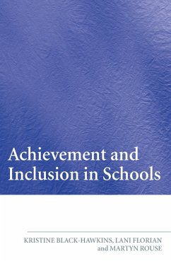 Achievement and Inclusion in Schools - Florian, Lani; Rouse, Martyn; Black Hawkins, Kristine