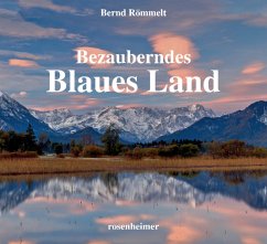 Bezauberndes Blaues Land - Römmelt, Bernd