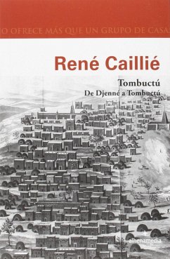 Tombuctú : de Djenné a Tombuctú - Caillié, René