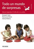 Todo un mundo de sorpresas : educar jugando : el niño de 2 a 5 años