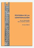 Historia de la Confirmación en la tradición de la Iglesia latina Historia de la Confirmación en la tradición de la Iglesia latina