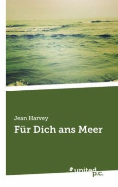 Für Dich ans Meer - Harvey, Jean