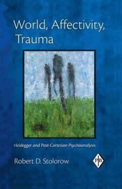 World, Affectivity, Trauma - Stolorow, Robert D