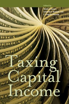 Taxing Capital Income - Burman, Leonard E; Aaron, Henry J; Steuerle, C Eugene